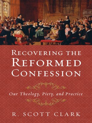 cover image of Recovering the Reformed Confession